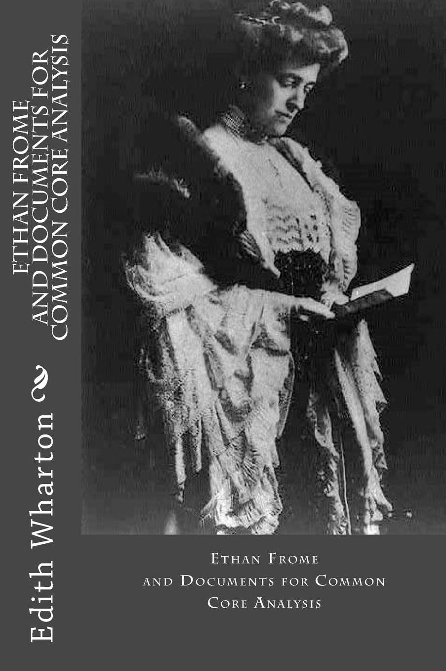 Ethan Frome and Documents for Common Core Analysis: Edith Wharton