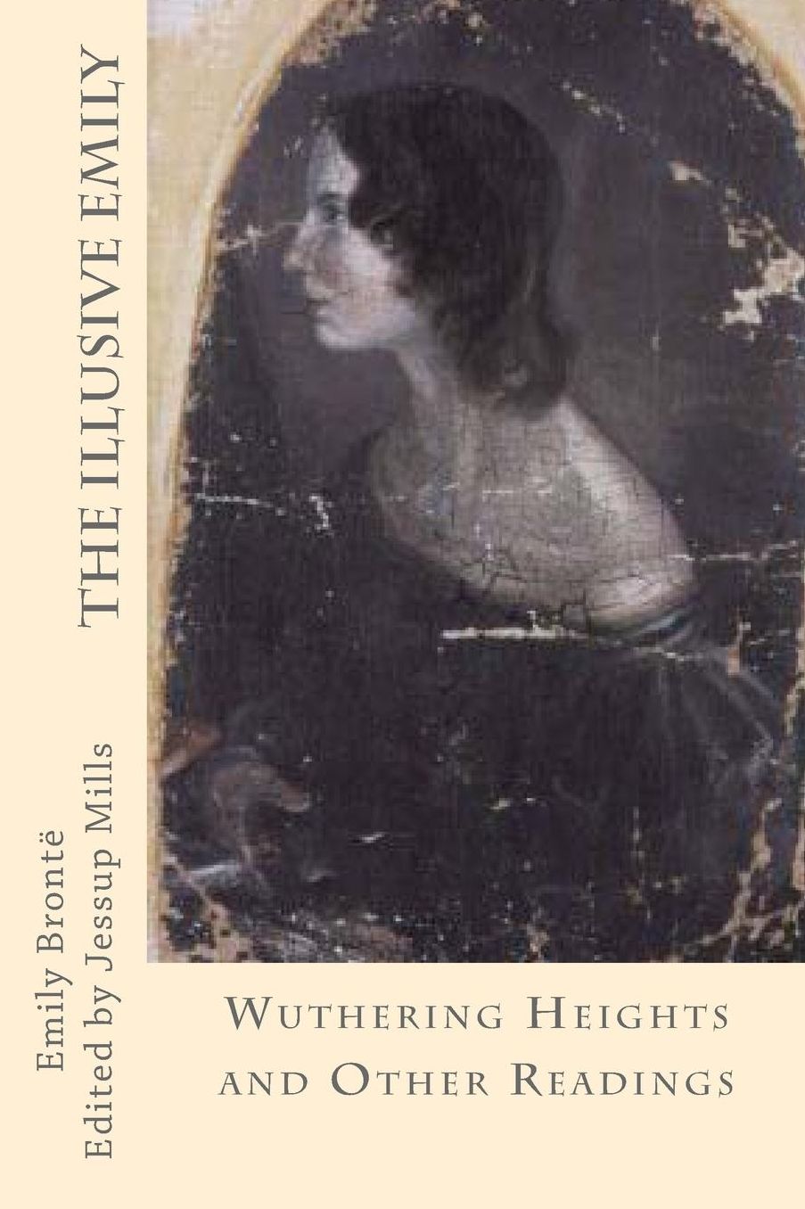 The Illusive Emily: Wuthering Heights and Other Readings