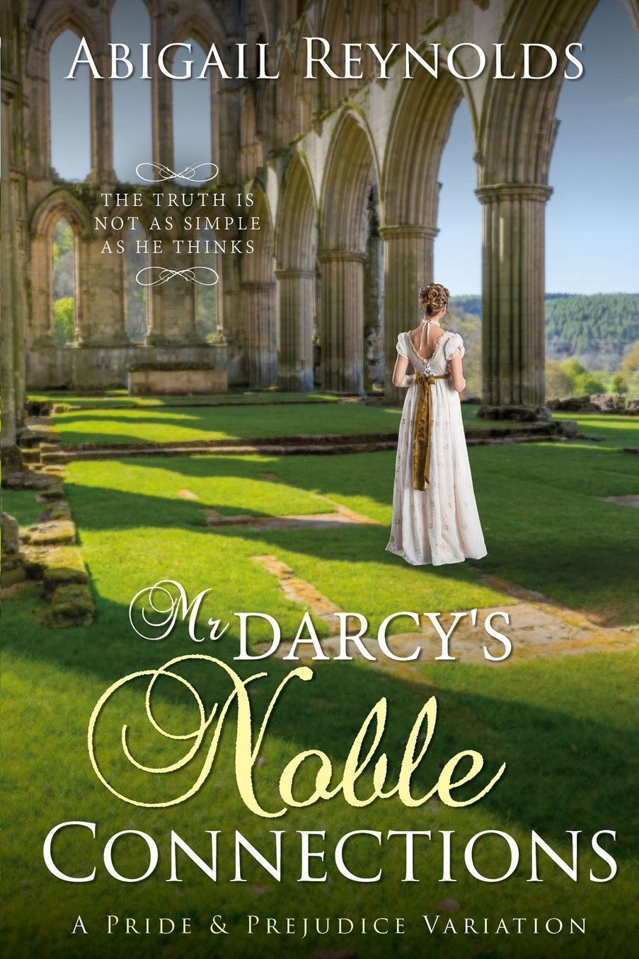 Mr. Darcy's Noble Connections: A Pride & Prejudice Variation