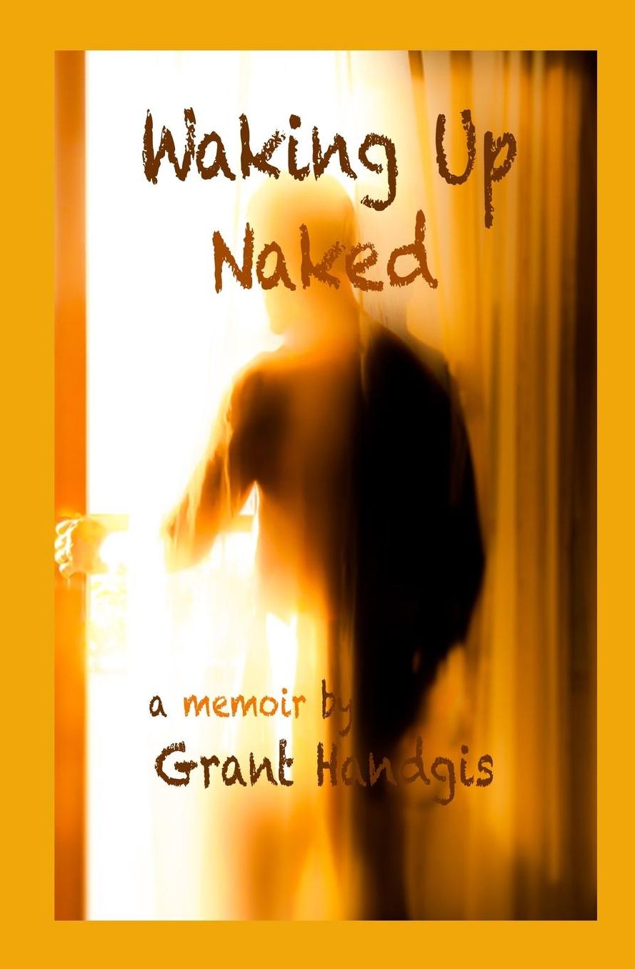 Waking Up Naked: A Memoir
