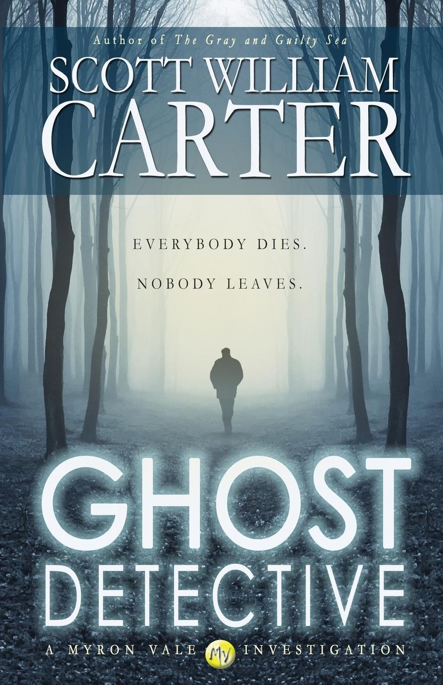 Ghost Detective: A Myron Vale Investigation