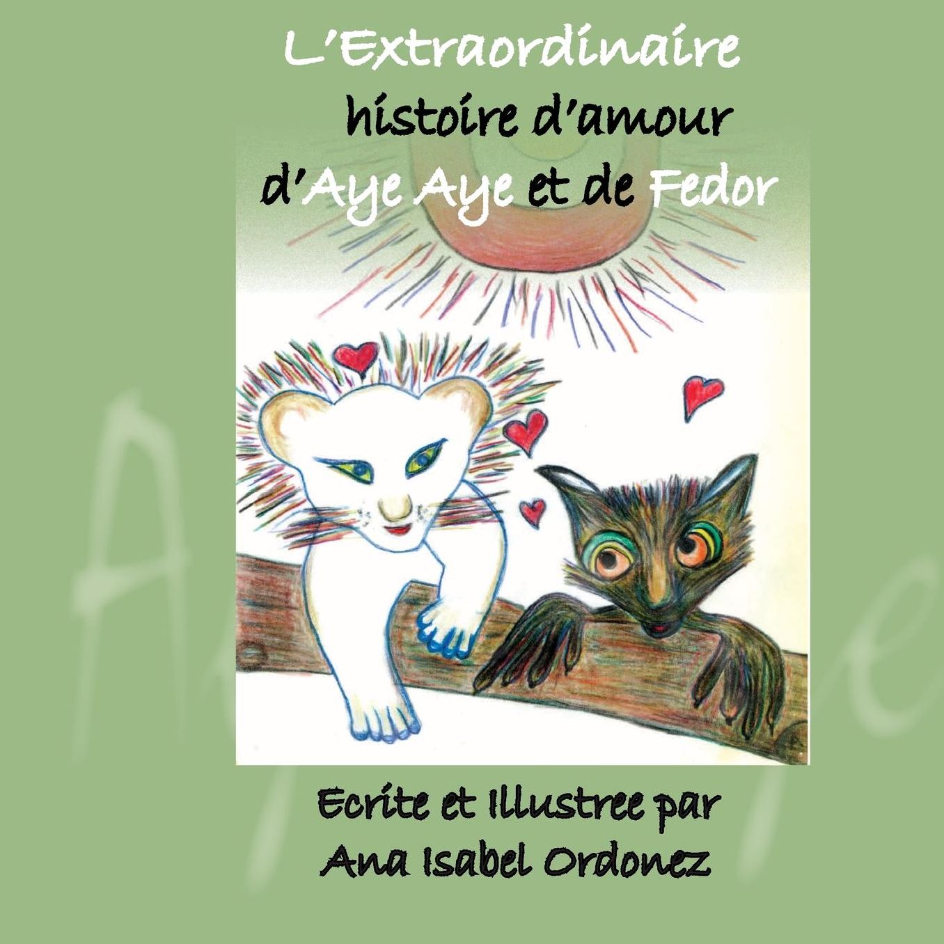 L'Extraordinaire Histoire d'Amour d'Aye Aye et de Fedor