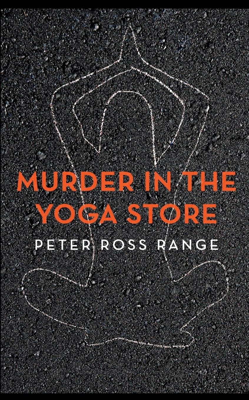 Murder in the Yoga Store: The True Story of the Lululemon Killing