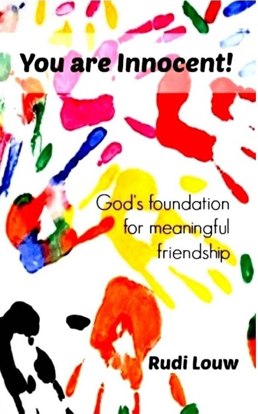 You are Innocent!: God's foundation for meaningful friendship