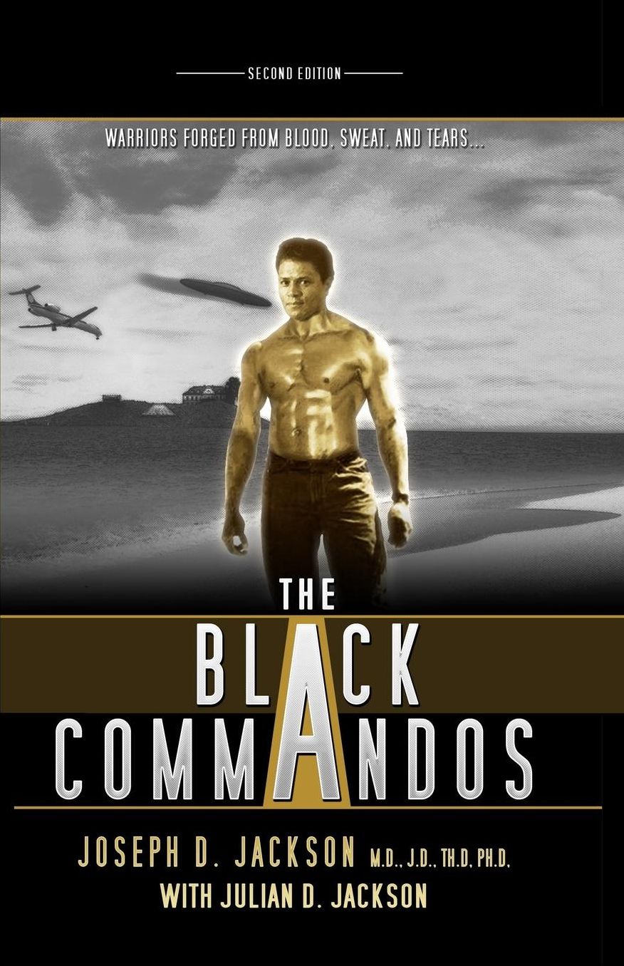 The Black Commandos: Warriors Forged from Blood, Sweat, and Tears...