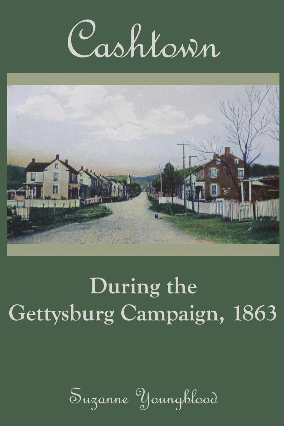 Cashtown During the Gettysburg Campaign, 1863
