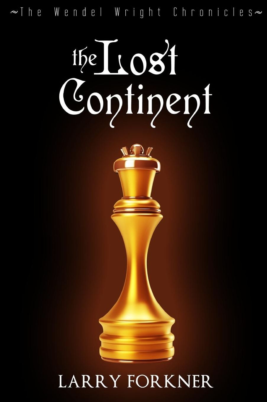 The Lost Continent: The Wendel Wright Chronicles - Book Four