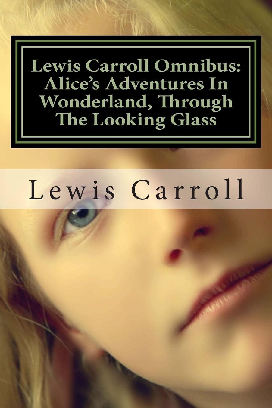 Lewis Carroll Omnibus: Alice In Wonderland, Through The Looking Glass