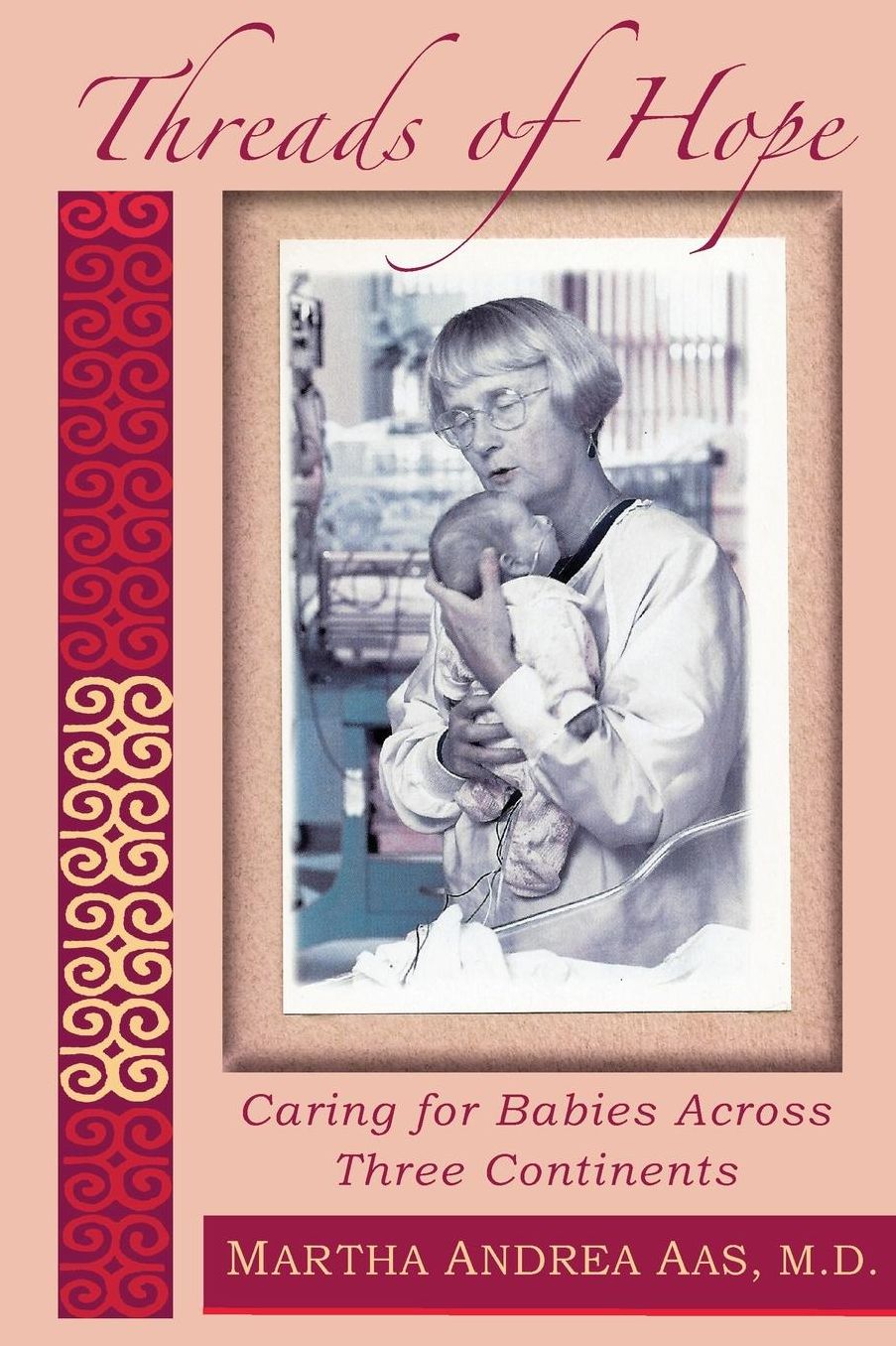 Threads of Hope: Caring for Babies Across Three Continents