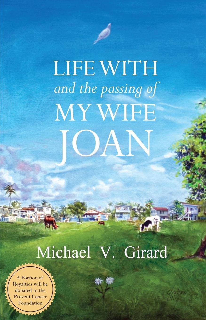 Life with and the Passing of My Wife Joan