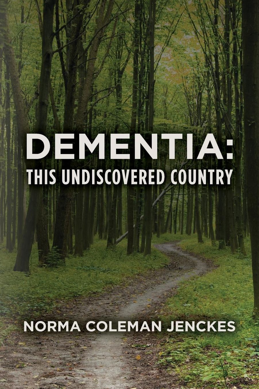 DEMENTIA: This Undiscovered Country
