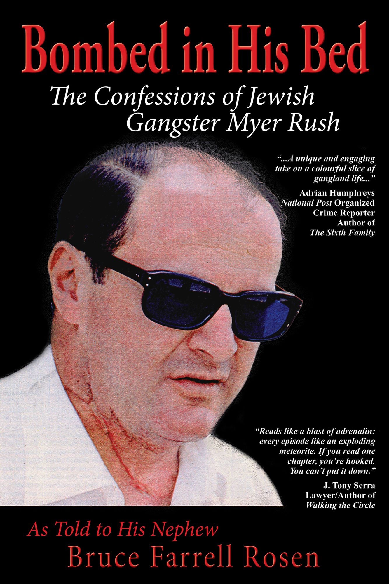 Bombed in His Bed: The Confessions of Jewish Gangster Myer Rush