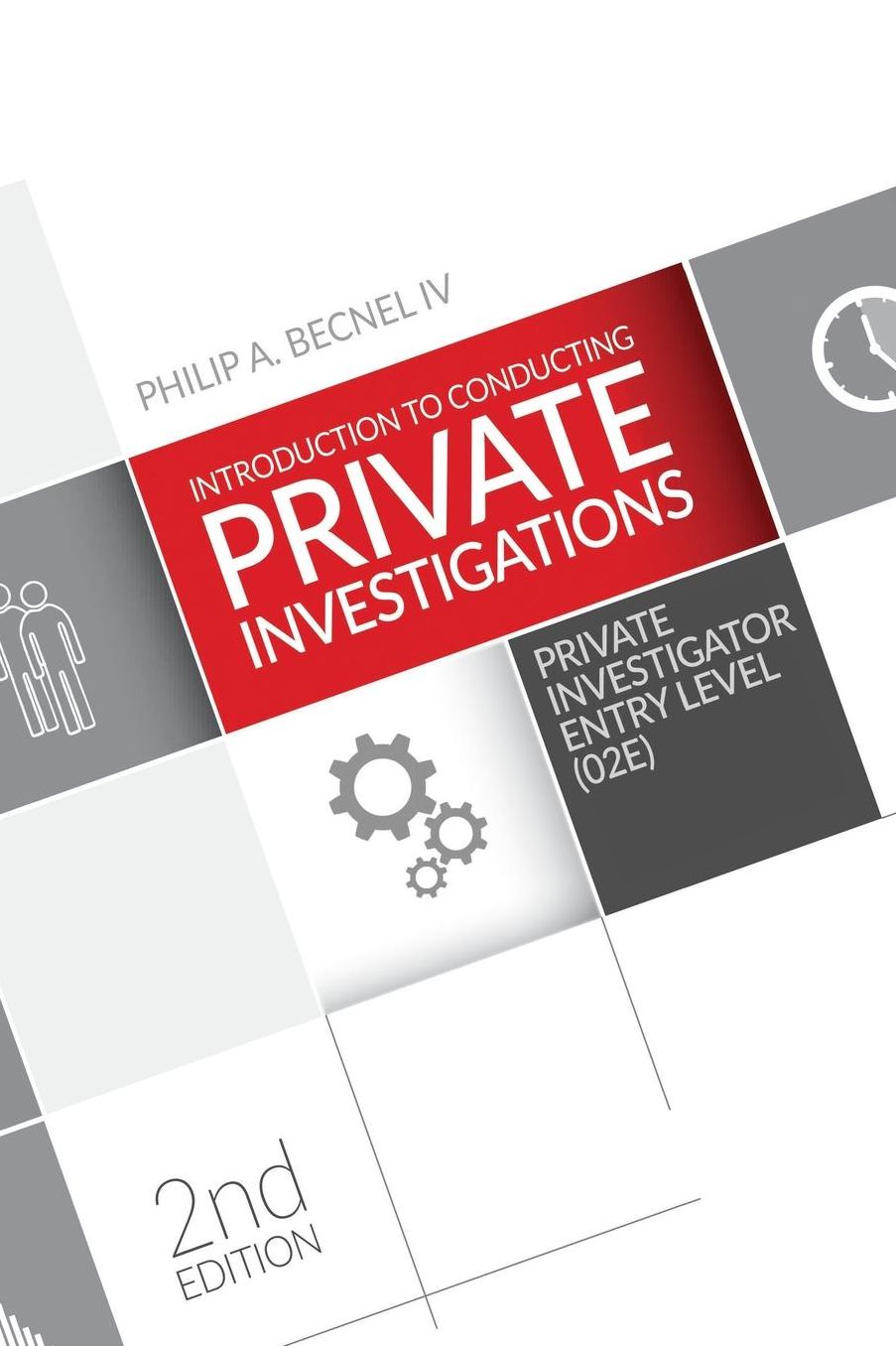Introduction to Conducting Private Investigations: Private Investigator Entry Level (02E) (2nd Edition)