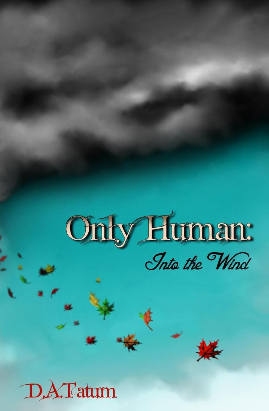 ONLY HUMAN: INTO THE WIND