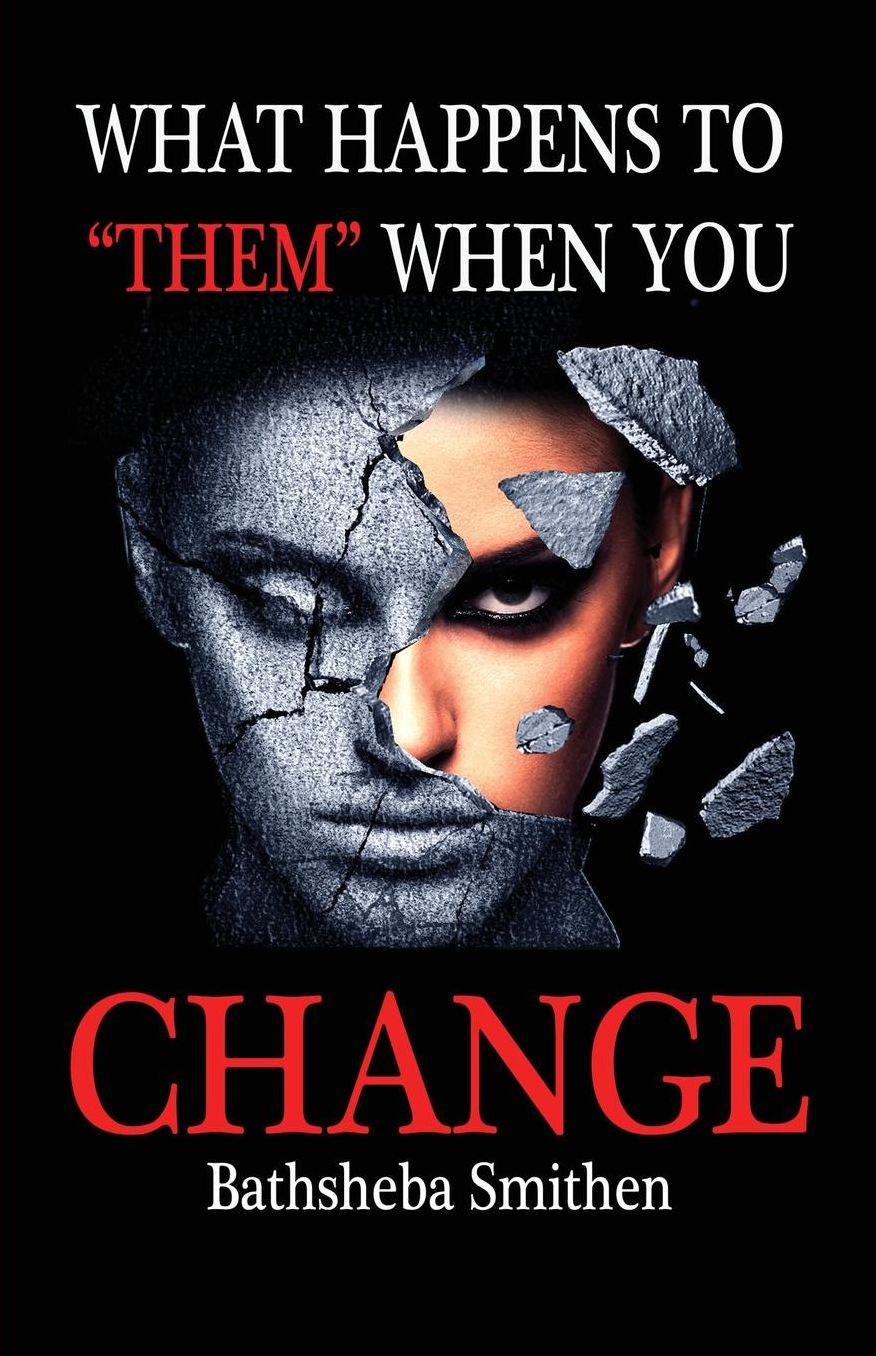 What Happens to Them When You Change