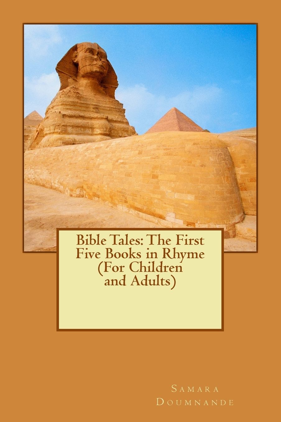 Bible Tales: The First Five Books in Rhyme (for Children and Adults)