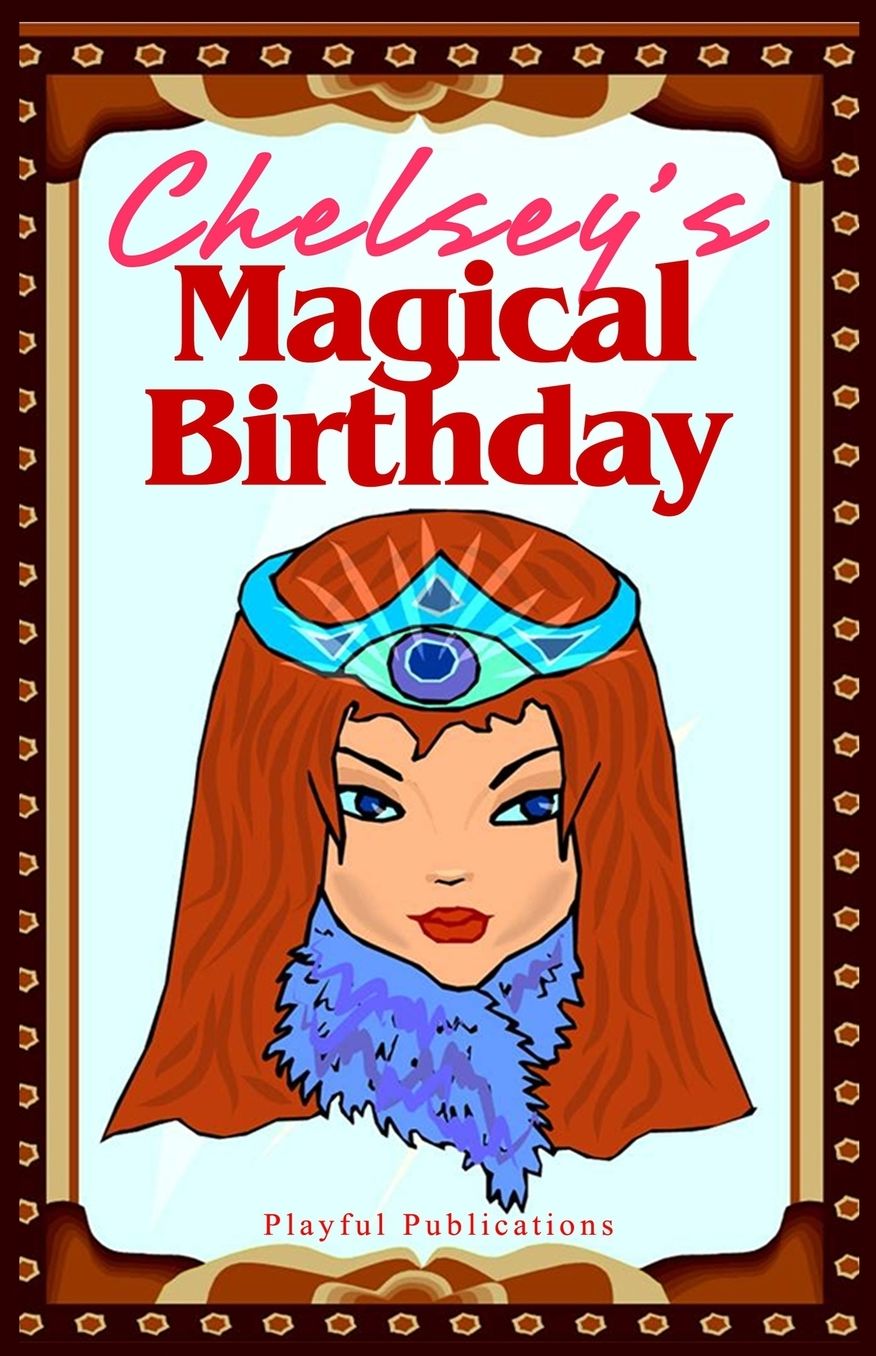 Chelsey's Magical Birthday