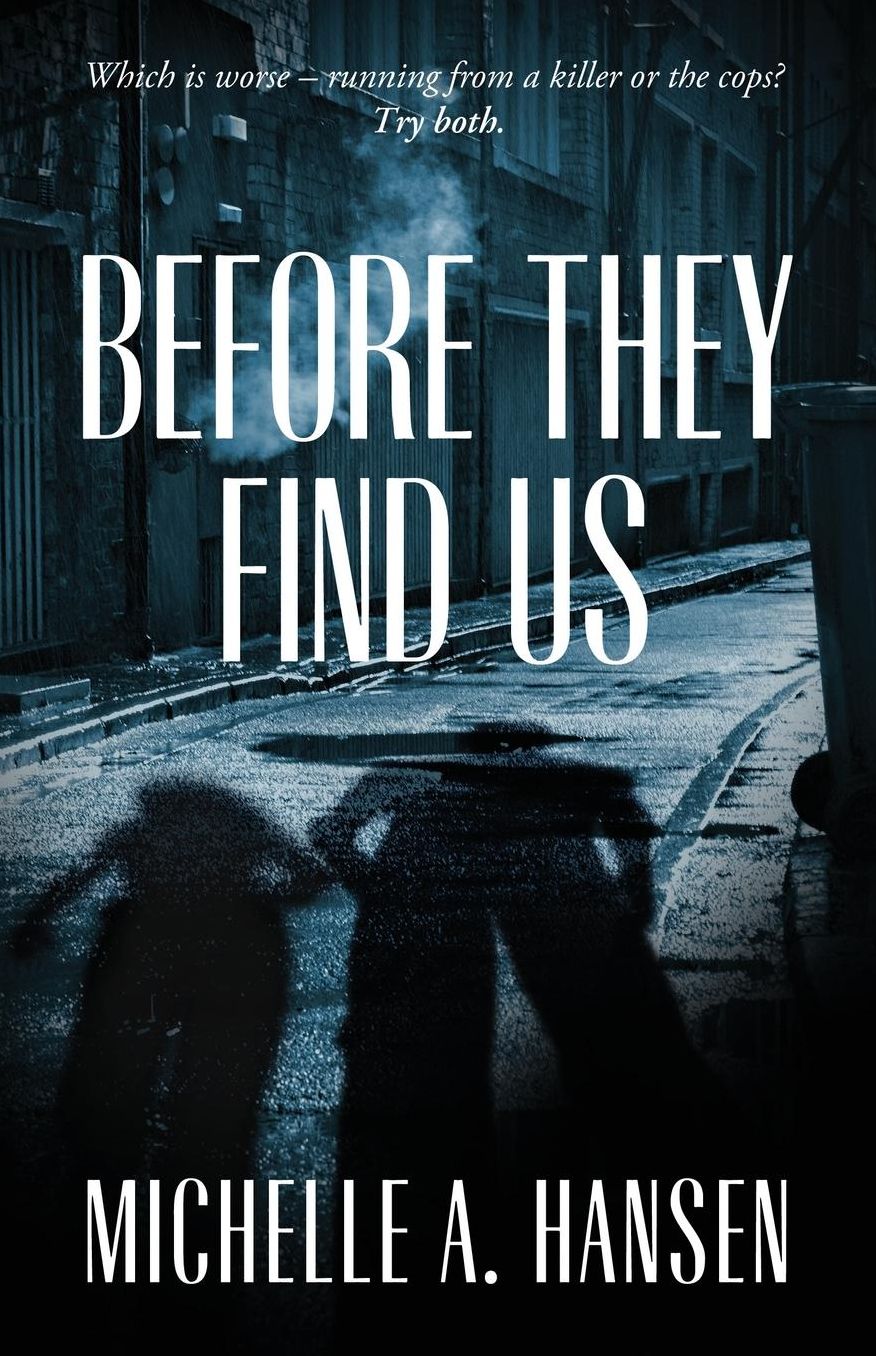Before They Find Us