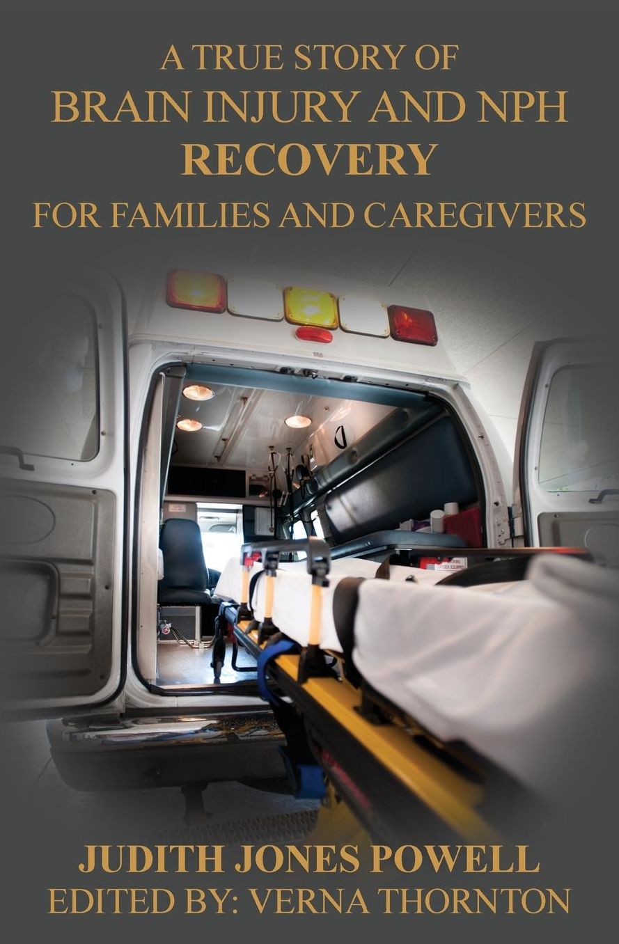 Brain Injury and NPH Recovery: For Family and Caregivers