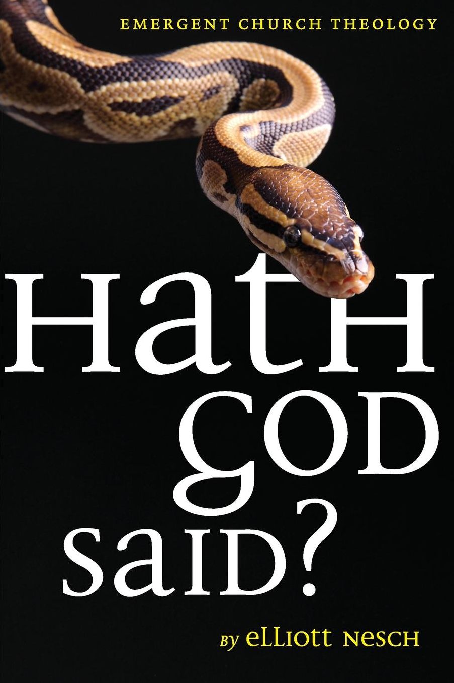 Hath God Said?: Emergent Church Theology