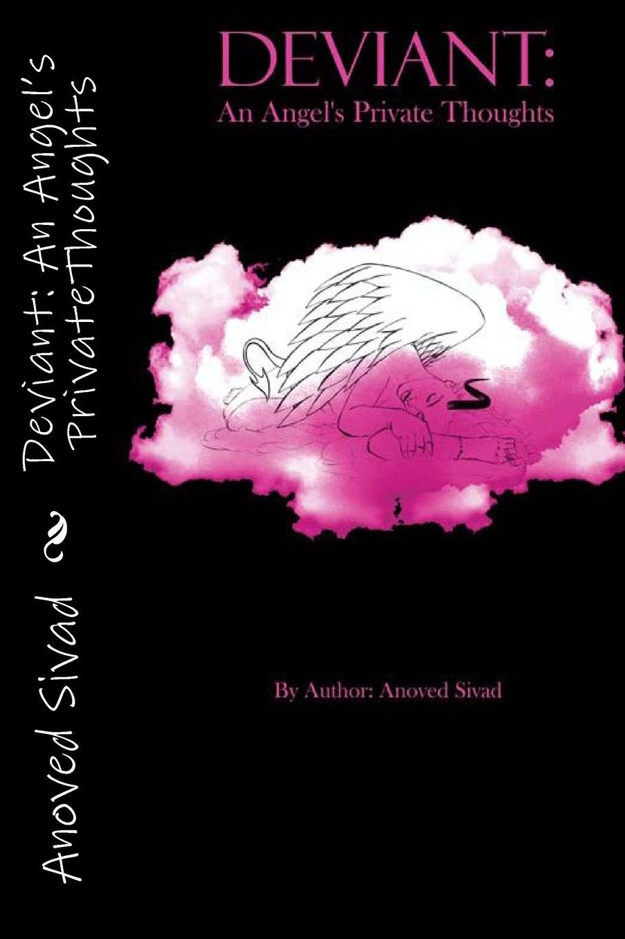 Deviant: An Angel's Private Thoughts: A book of erotic poetry & short stories