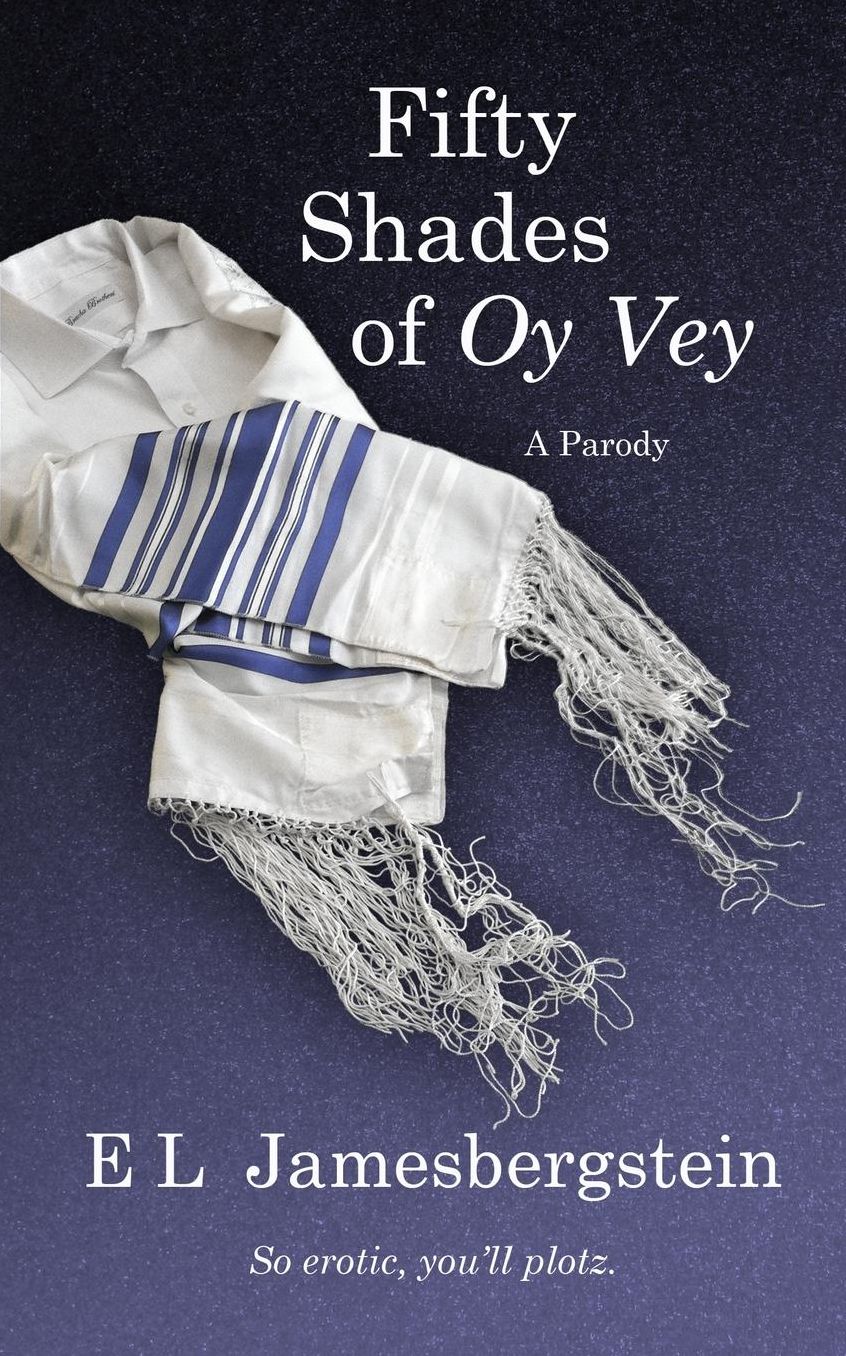 Fifty Shades of Oy Vey: A Parody