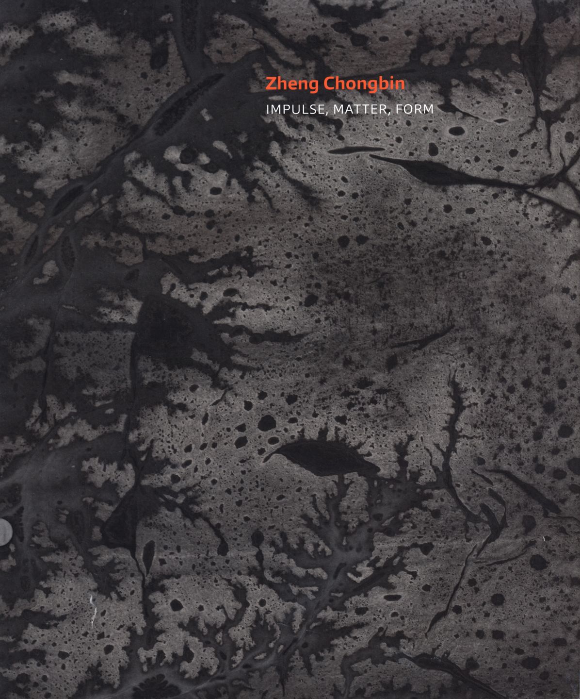 Zheng Chongbin: Impulse, Matter, Form