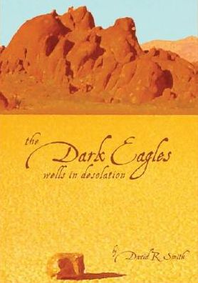 Dark Eagles Wells in Desolation (Book 2)