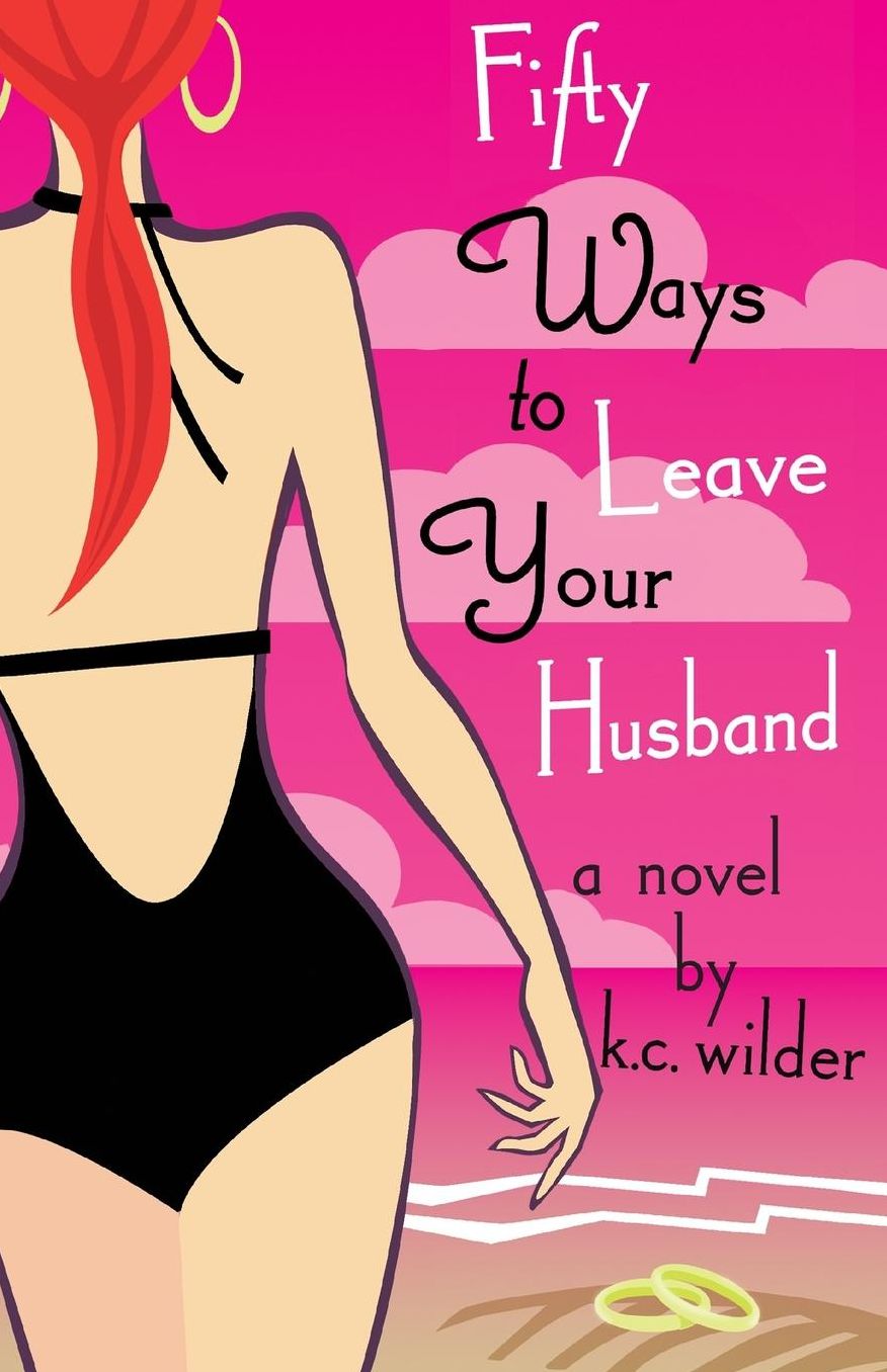 Fifty Ways to Leave Your Husband