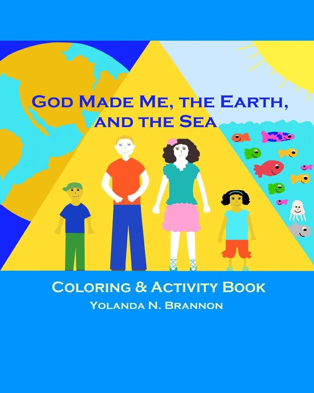God Made Me, the Earth, and the Sea Coloring & Activity Book