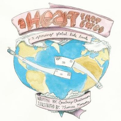 A Heart That Cares: A Growing Global Kids Book