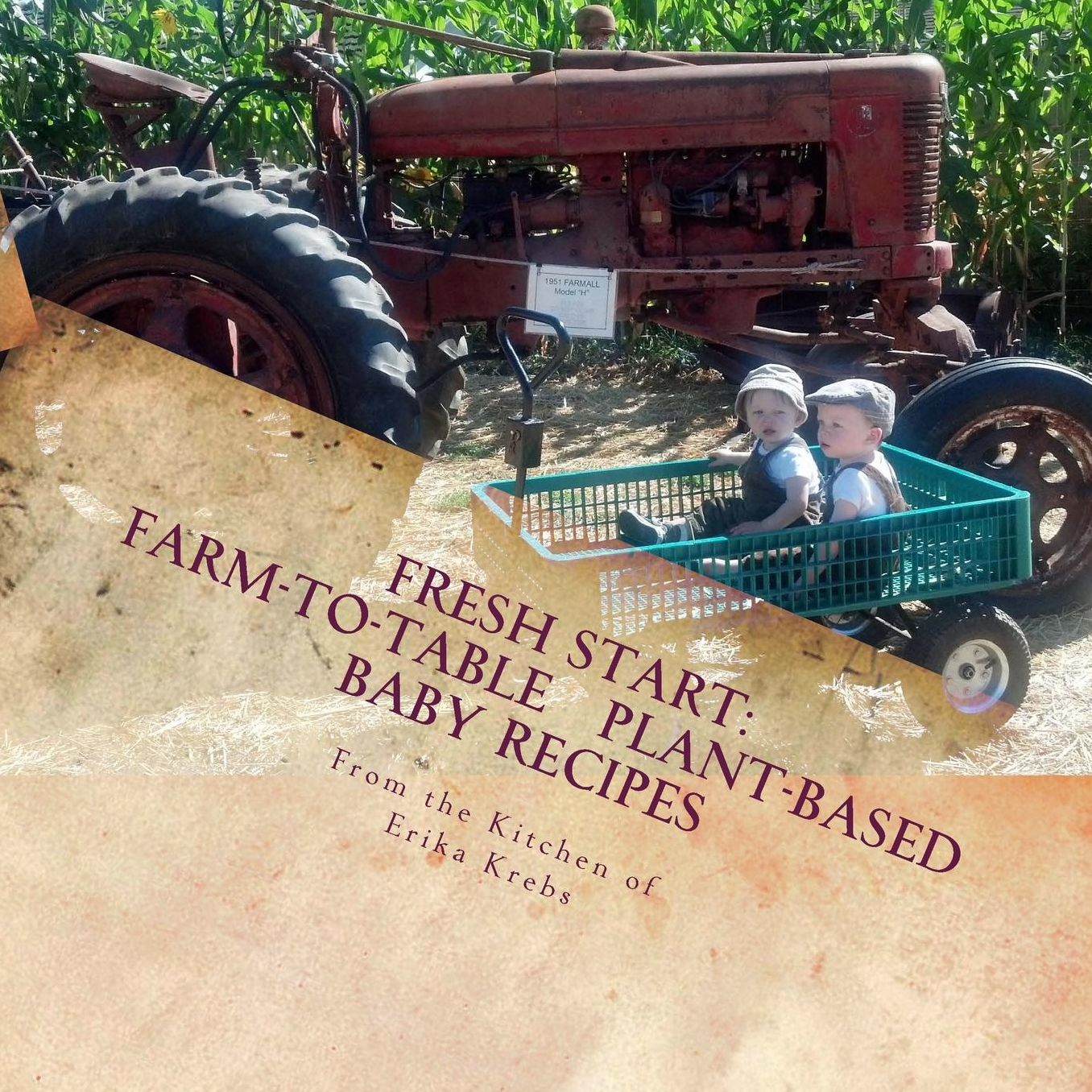 Fresh Start: Farm-to-Table, Plant-Based Baby Recipes