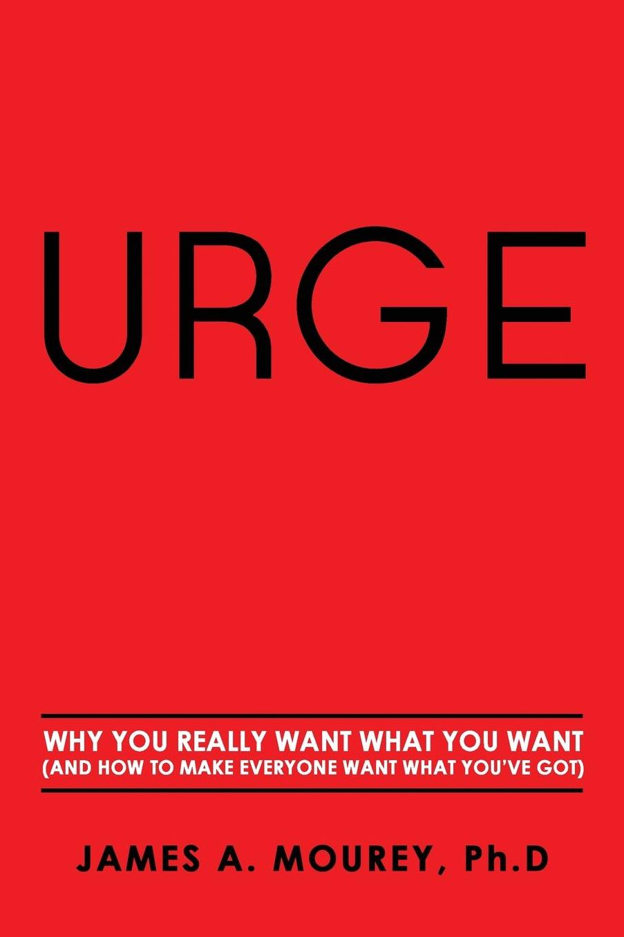 Urge: Why You Really Want What You Want