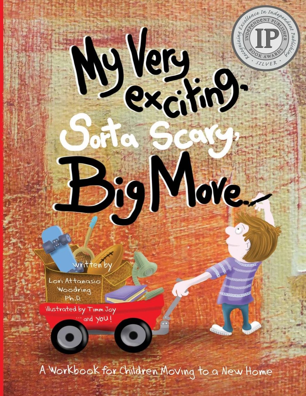 My Very Exciting, Sorta Scary, Big Move: A workbook for children moving to a new home
