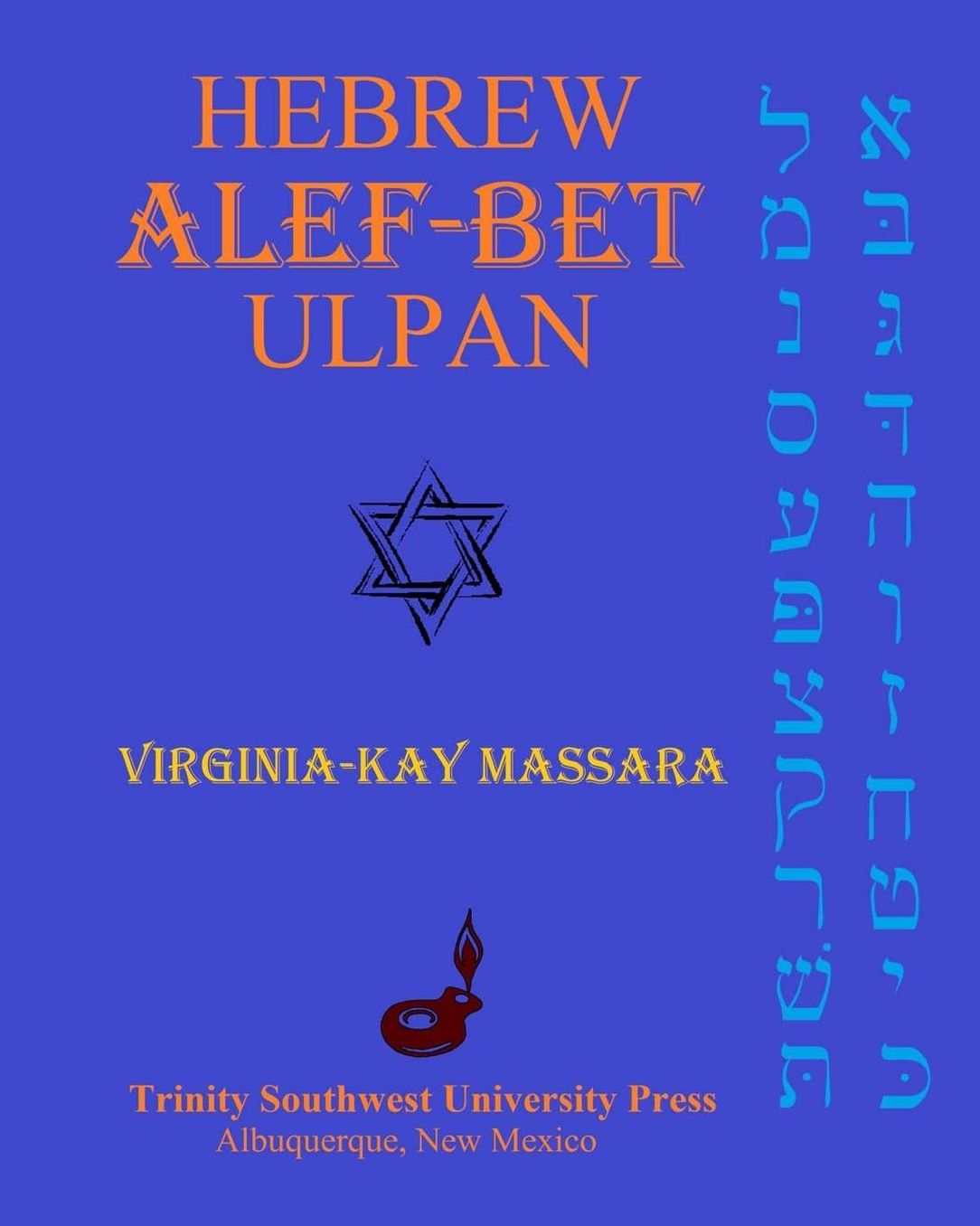Hebrew Alef-Bet Ulpan: A Course for Learning the Hebrew Alphabet and Basic Pronunciation