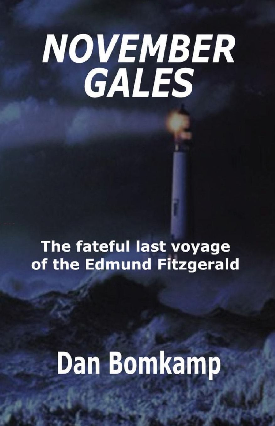 November Gales: The fateful last voyage of the Edmund Fitzgerald