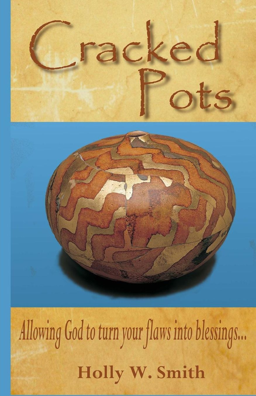 Cracked Pots: Allowing God to Turn Your Flaws Into Blessings