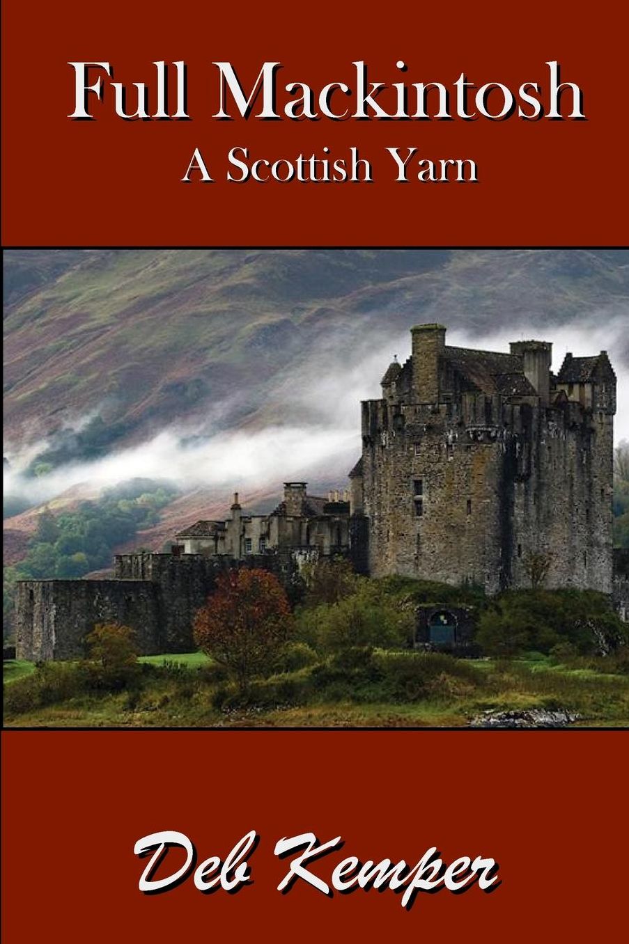 Full Mackintosh: A Scottish Yarn