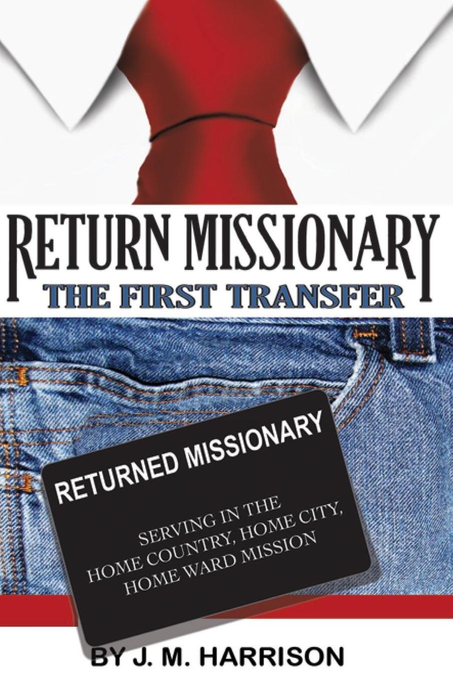 Return Missionary: The First Transfer