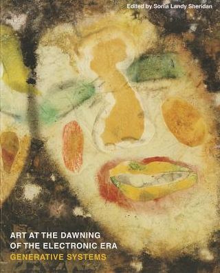 Art at the Dawning of the Electronic Era: Generative Systems