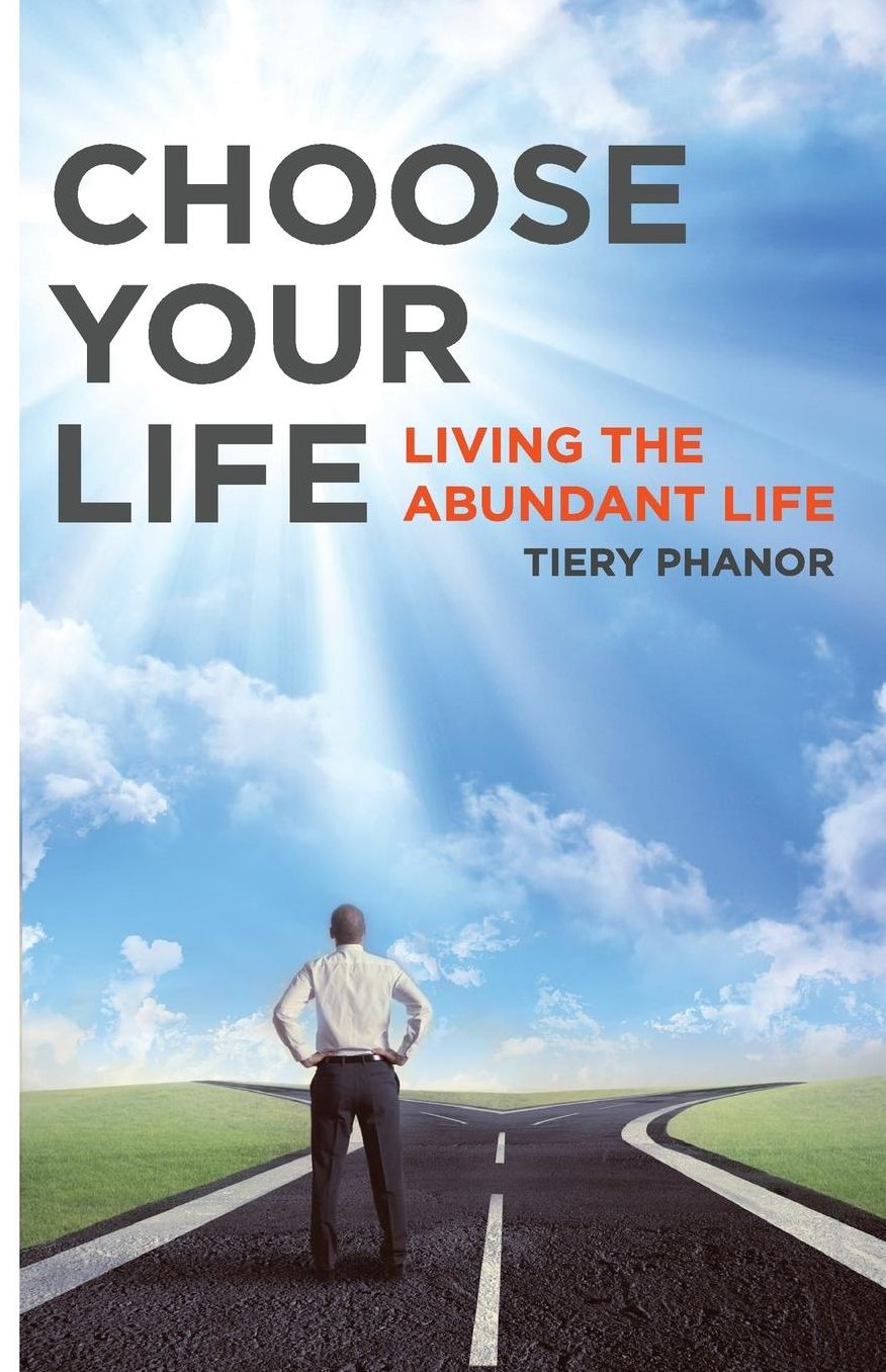 Choose Your Life: Living the Abundant Life