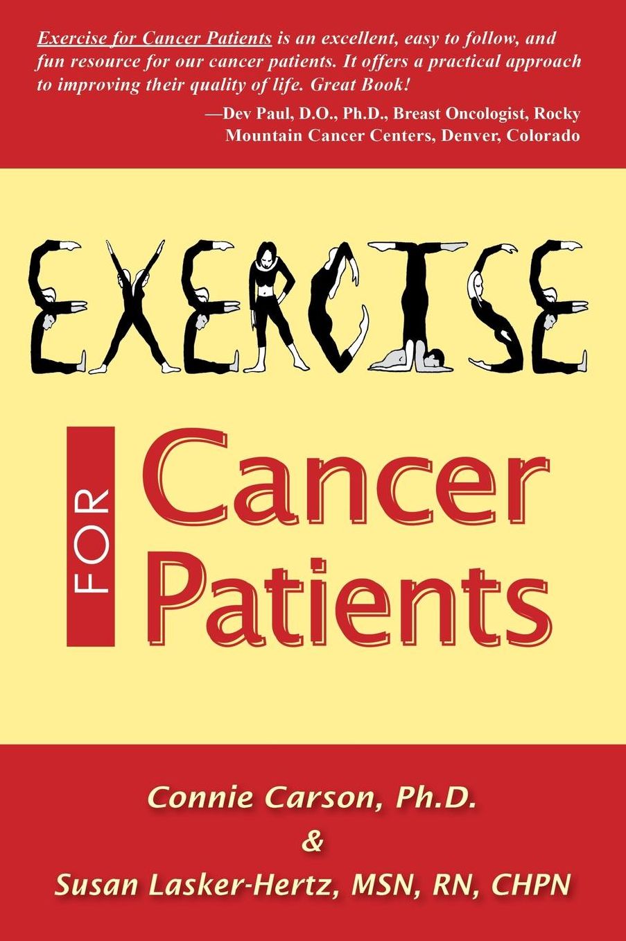 Exercise for Cancer Patients: Nothing feels better than feeling better feels! This book is a beginner's guide to becoming more physically fit. Celebrate the fact that you are well enough to think about exercising.