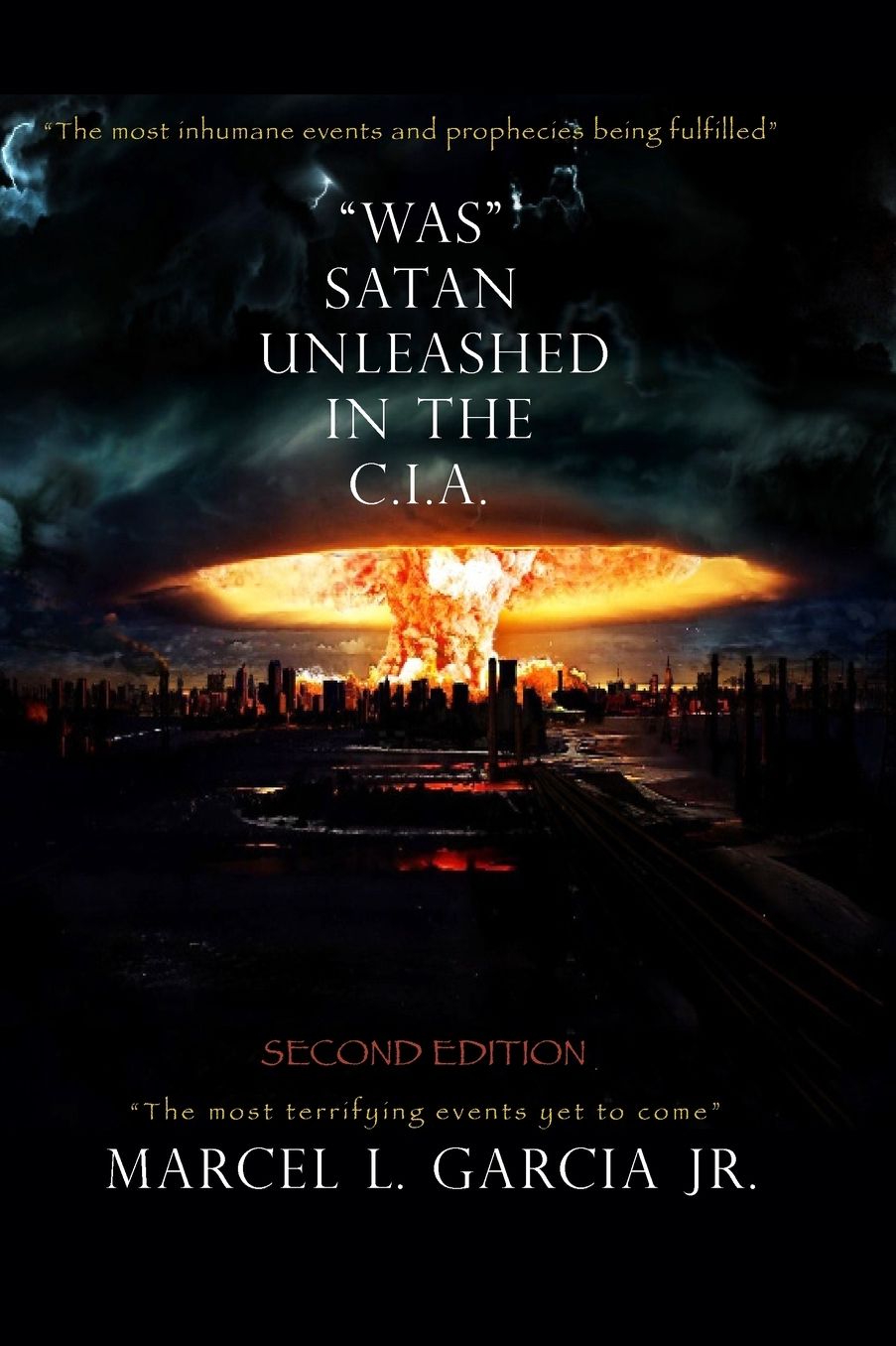"Was" Satan Unleashed In The C.I.A.: Second Edition