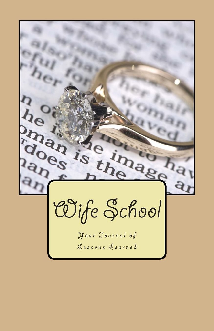Wife School, Your journal of lessons learned