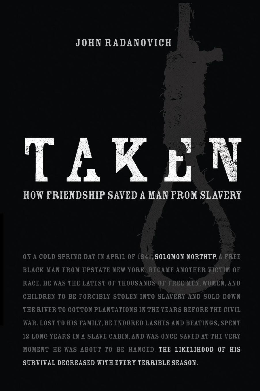 Taken: How Friendship Saved a Man From Slavery