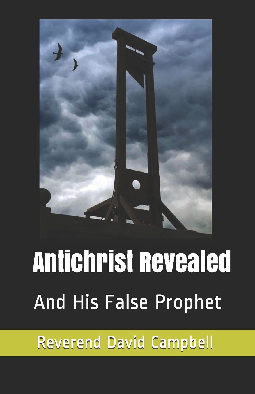 Antichrist Revealed: Scriptural Proof of Their Identities