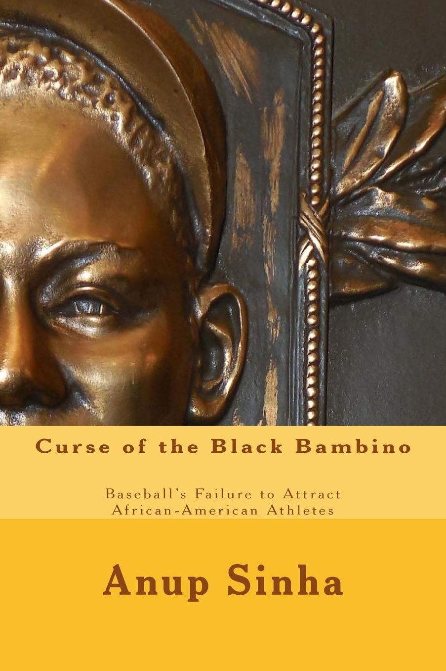 Curse of the Black Bambino: Baseball's Failure to Attract African-American Athletes