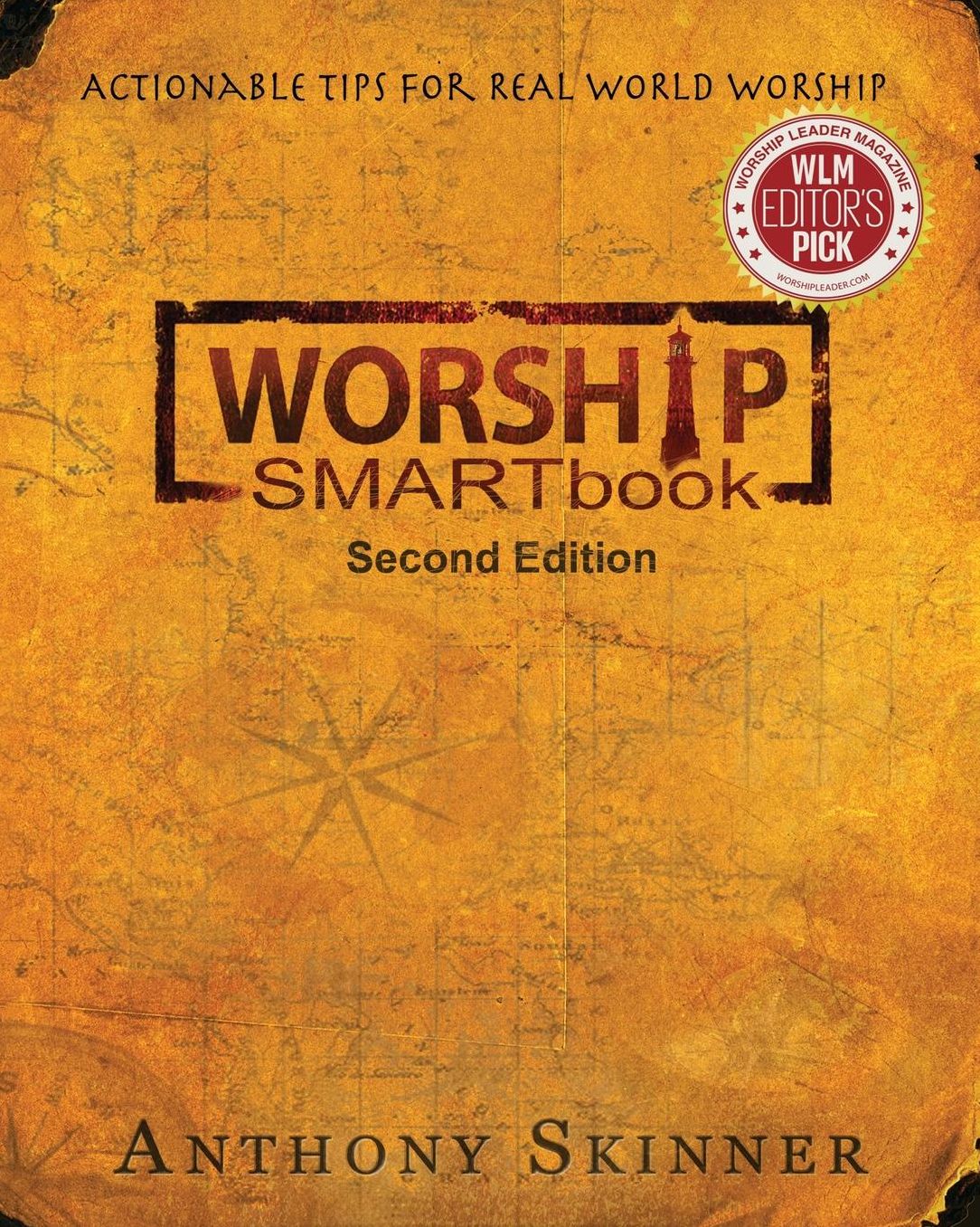 WORSHIP SMARTbook: Actionable Tips For Real World Worship Second Edition