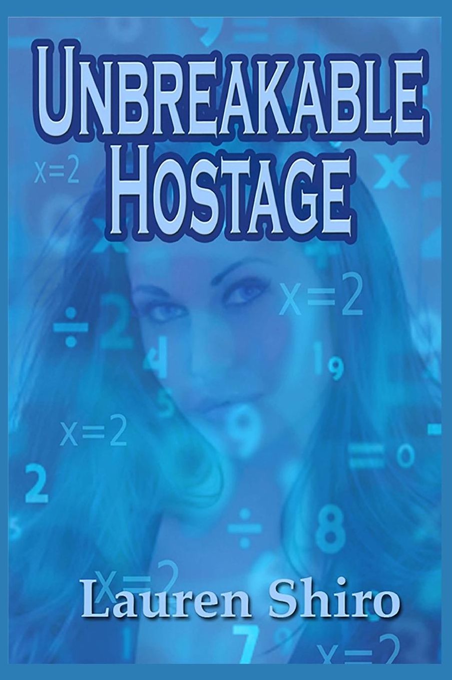 Unbreakable Hostage