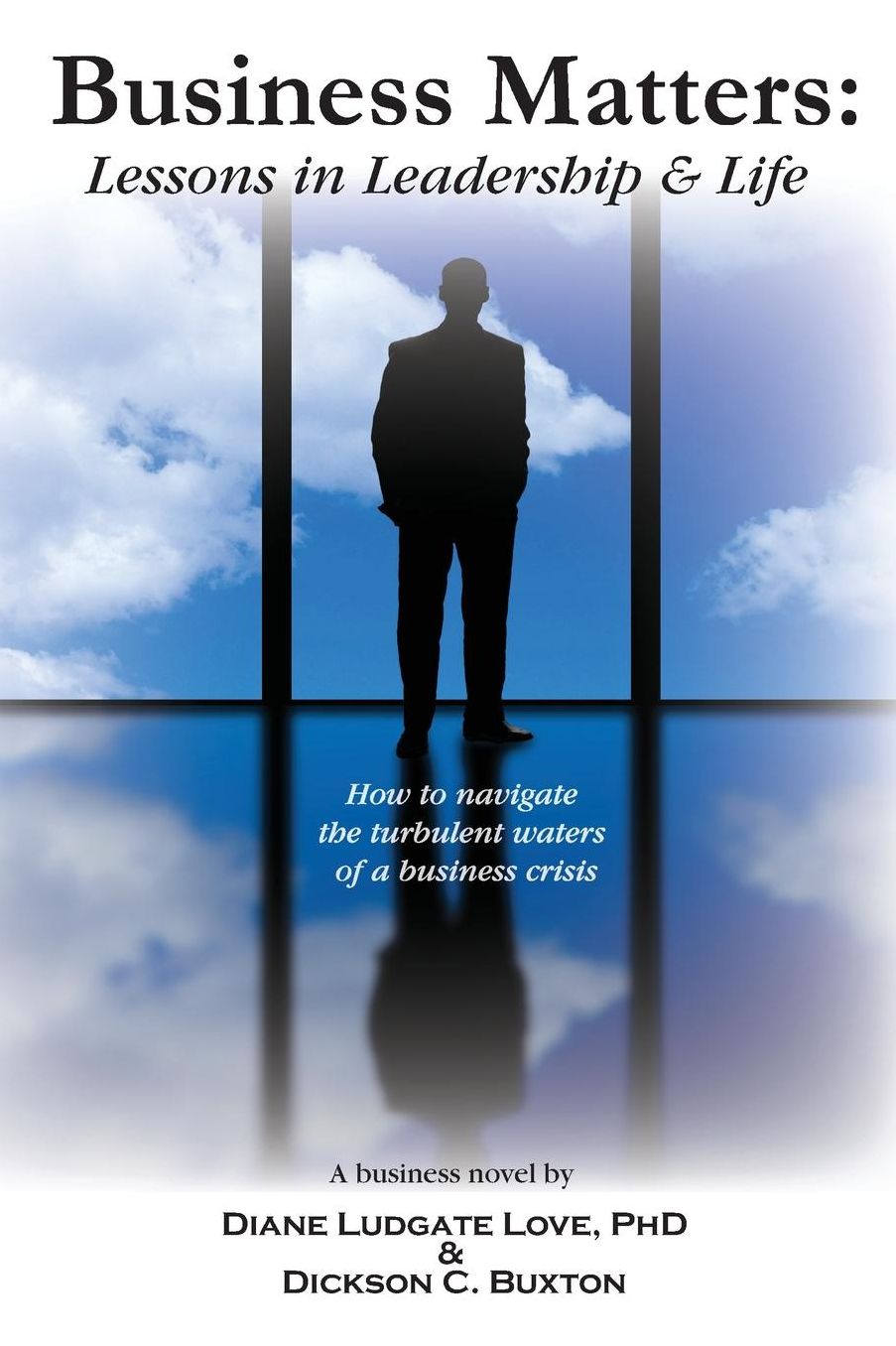 Business Matters: Lessons in Leadership and Life